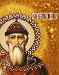 Grand Duke Vladimir (Vladimir the Holy, Vladimir the Great, Vladimir the Baptist)